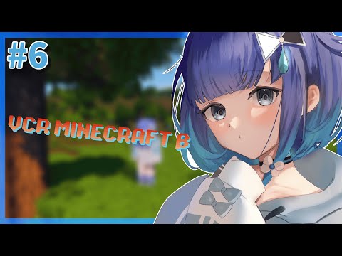 #6【VCR Minecraft】残り2日って本当ですか【ぶいすぽっ！ / 紡木こかげ】