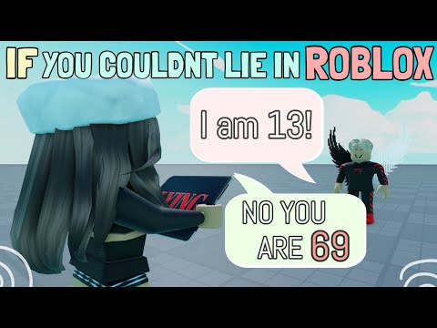 If You Couldn't Lie In ROBLOX