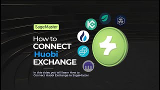 How To Connect Huobi Exchange To SageMaster