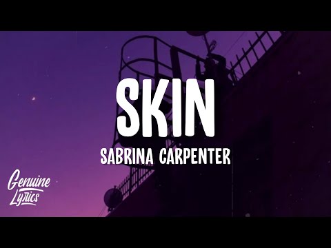 Sabrina Carpenter - Skin (Lyrics)