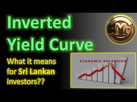 Inverted Yield Curve Explained: What Sri Lankan Investors Need to Know!"