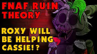 Will Roxy Be on Our Side? | FNAF Theory | FNAF 9, FNAF Ruin, FNAF SB Ruin, FNAF Security Breach Ruin