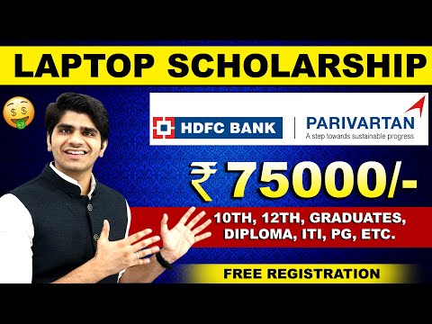 🤑Laptop Scholarship | 75,000/- | HDFC Parivartan Scholarship 2024 | For All Students