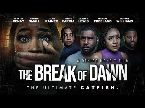 The Break of Dawn | The Ultimate Catfish | Thriller Now Streaming | Official Trailer