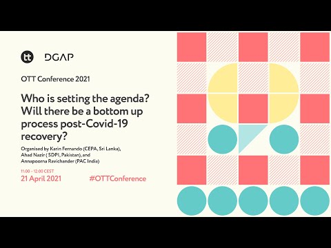 OTT Conference2021 | Who is setting the agenda? Will there be a bottom up process post-Covid-19?