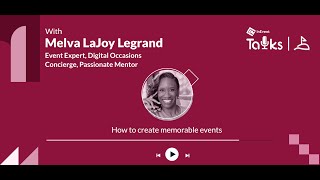 How to create memorable events with Melva LaJoy Legrand