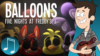 "Balloons" - Five Nights at Freddy's 3 Song | by MandoPony