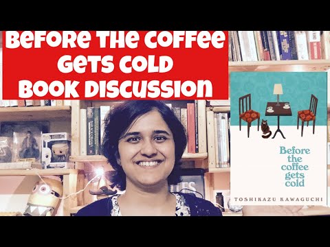 BEFORE THE COFFEE GETS COLD| TOSHIKAZU KAWAGUCHI | BOOK DISCUSSION