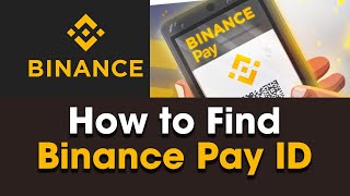 How to Get find BINANCE PAY ID from Binance App android and ios Devices.