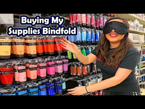 BUYING MY ART SUPPLIES BLINDFOLDED