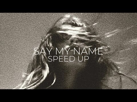 Say my name SPEED UP