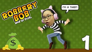 Robbery Bob - Gameplay -  Let's Play Robbery Bob! - I'm a THIEF!!!