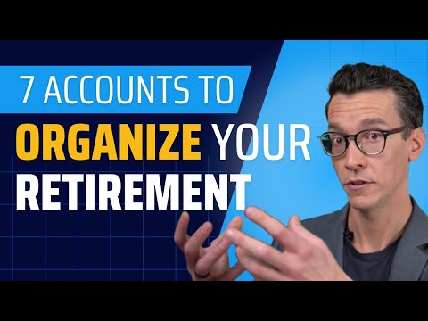 CFP® Explains: How to Organize Your Retirement (7 Must-Have Accounts)