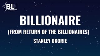 Stanley Okorie - Billionaire (From Return of the Billionaires) Lyrics Video