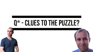 Q* - Clues to the Puzzle?