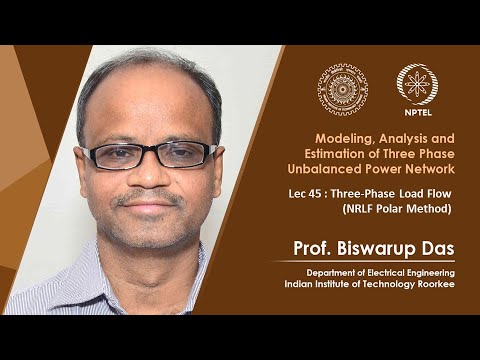 Lec 45: Three-Phase Load Flow (NRLF Polar Method)