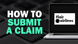 How To Submit a Claim on Flair Airlines (Quick Tutorial)