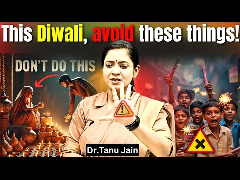 Don't Do These 5 Things This Deepawali for a Joyful Celebration! | Dr.Tanu Jain @Tathastuics