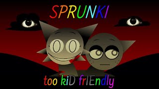 Sprunki but too kiD frIEndly animation //tw gore and blood