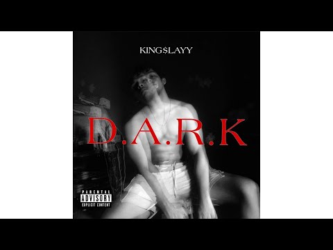 KINGSLAYY - DEAR QUEENSY | D.A.R.K | 2K22