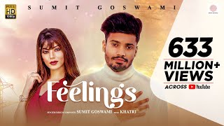 Sumit Goswami - Feelings | KHATRI | Deepesh Goyal | Haryanvi Song 2020