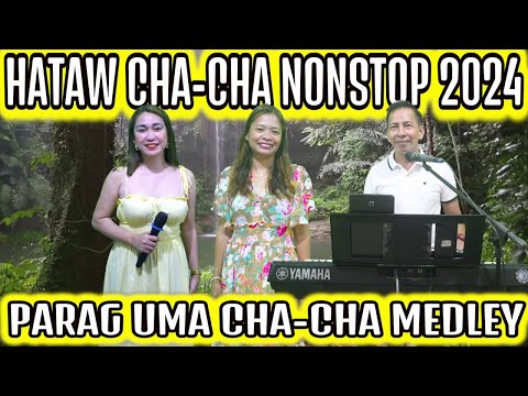 HATAW CHA - CHA NONSTOP 2024 | PARAG UMA CHA - CHA MEDLEY | REA, ARLIN & PRUDY FT. ZALDY MINI SOUND