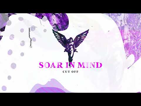 Cut Off - Soar İn Mind [Empyrean Music]