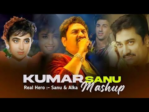 Kumar Sanu Mashup | Love Mashup | 90s Old is Gold | Best of Kumar Sanu Mashup 2024