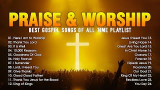 Top Praise and Worship Songs 2024 Lyrics | Best Gospel Songs Of All Time Playlist