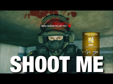 Rainbow 6 Siege - Shoot Me