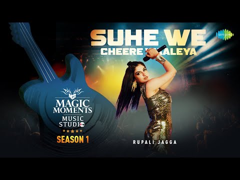 Suhe We Cheere Waliya | Rupali Jagga | Abhijit Vaghani | Magic Moments Music Studio Season 1