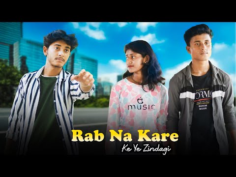 Rab Na Kare Ke Ye Zindagi | Revenge Love Story | Kali Ladki Ki Love Story | New Hindi songs 2024