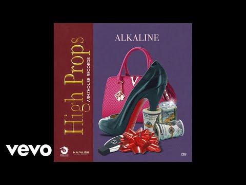 Alkaline - High Props (Official Audio)