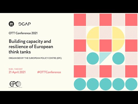 OTT Conference 2021 | Building capacity and resilience of European think tanks