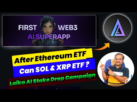 Cryptocurrency News Today | Laika AI stake Drop Campaign | क्या ETH ETF के बाद SOL और XRP ETF आएगा ?