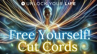 Cutting Cords Meditation: Free Yourself and Heal From Past Relationships