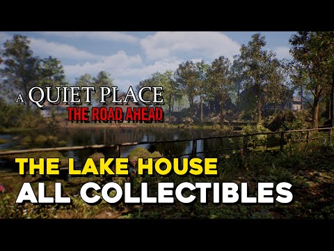 A Quiet Place The Road Ahead The Lake House All Collectible Locations (All Toys, Documents...)