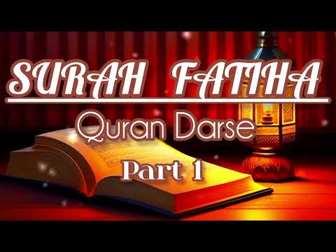 Surah fatiha Quran Darse part 1