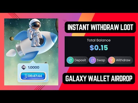 New Instant Withdraw Airdrop | Galaxy Wallet Airdriop | New Crypto Loot Today