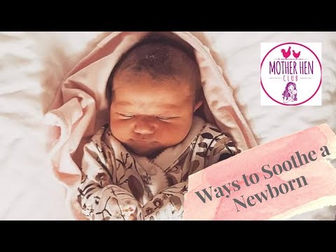 WAYS TO SOOTHE YOUR BABY | NEWBORN | MOTHER HEN CLUB | THE MUMMY JOURNEY