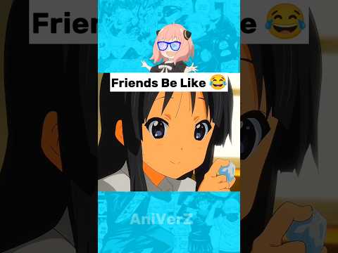 Friends Be like 😂 | #anime #amv #shorts #status #animeedits #animeamv #animeirl