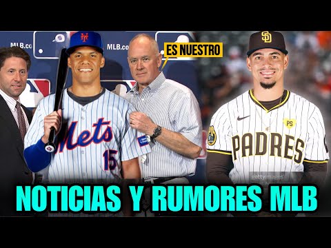 DUEÑO DE LOS METS TIENE EL DINERO PARA JUAN SOTO, LOS PADRES VAN POR WILLY ADAMES - NOTICIAS De MLB