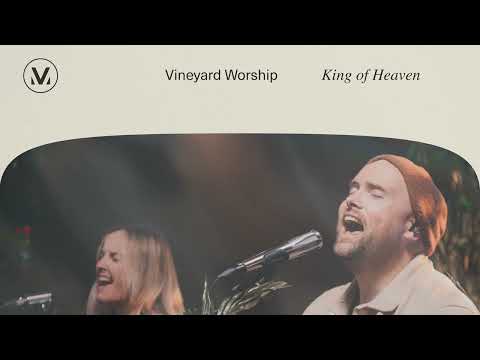 King of Heaven - Vineyard Worship (feat. Tim Brown & Anabeth Morgan) [Audio Video]