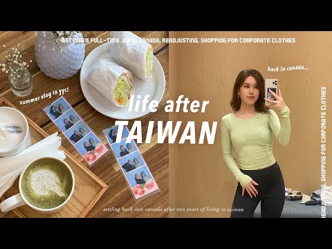 life after TAIWAN & getting a job in CANADA