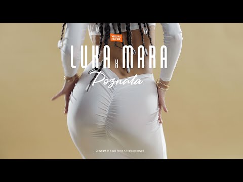 LUKA x MARA - POZNATA (OFFICIAL VIDEO) 4K