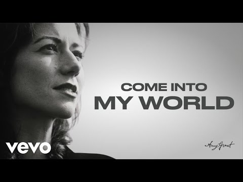 Amy Grant - Come Into My World (Studio Version / Lyric Video)