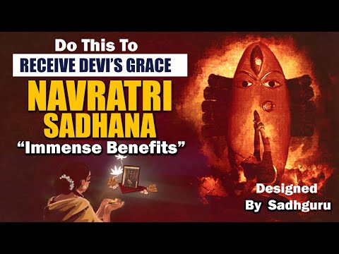 NAVRATRI SADHANA 2024 - Do This To Receive Devi Grace | Navaratri 2024 | Sadhguru