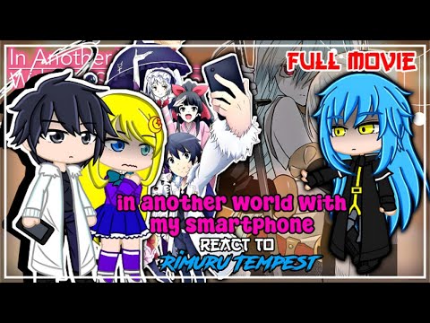 Another world with my smartphone React To Rimuru Tempest As Touya's Older brother | GCRV | FULL PART