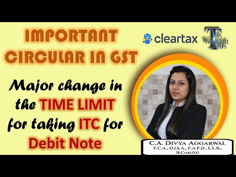 GST Updates| New circular in GST| Change in time limit of claiming ITC| Debit notes & tax invoices