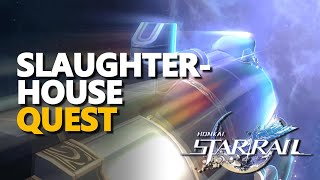 Slaughterhouse Honkai Star Rail Quest